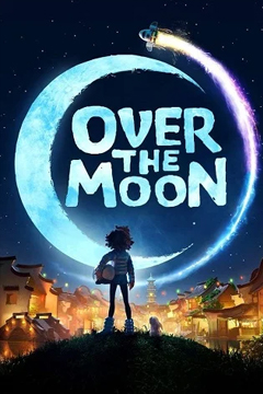 Over the Moon | Netflix (2020) เนรมิตฝันสู่จันทรา