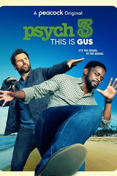 Psych 3: This Is Gus (2021) ไซก์ แก๊งสืบจิตป่วน 3 นี่คือกัส