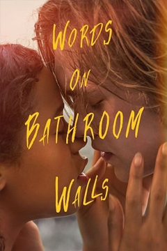 Words on Bathroom Walls (2020) คำพูดบนผนังห้องน้ำ