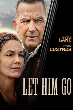 Let Him Go (2020) สายสัมพันธ์สุดท้าย