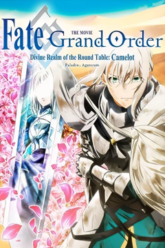 Fate/Grand Order: The Movie – Divine Realm of the Round Table: Camelot – Paladin; Agateram