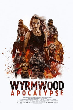 Wyrmwood Apocalypse (2021)