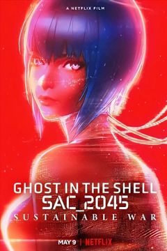 Ghost in the Shell: SAC_2045 Sustainable War - Netflix (2021) โกสต์ อิน เดอะ เชลล์ SAC_2045 สงครามเพื่อความยั่งยืน