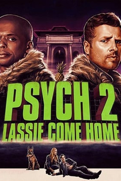 Psych 2 Lassie Come Home (2020) ไซก์ แก๊งสืบจิตป่วน 2 พาลูกพี่กลับบ้าน