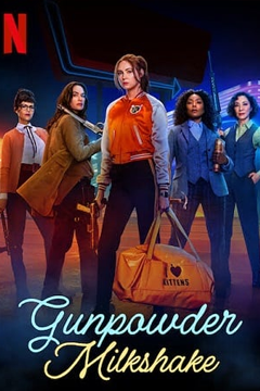 Gunpowder Milkshake | Netflix (2021)