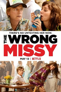 The Wrong Missy | Netflix (2020) มิสซี่ สาวในฝัน (ร้าย)