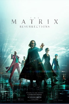 The Matrix 4 Resurrections (2021) เดอะ เมทริกซ์ เรเซอเร็คชั่นส์