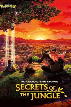 Pokémon the Movie: Secrets of the Jungle | Netflix (2020) โปเกมอน เดอะ มูฟวี่ ความลับของป่าลึก