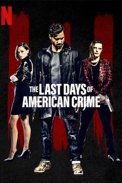 The Last Days of American Crime | Netflix (2020) ปล้นสั่งลา