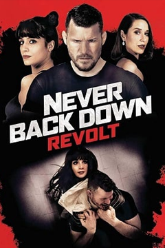 Never Back Down: Revolt (2021) เนฟเวอร์ แบ็ค ดาวน์: ฝ่ากฏสู้