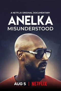 Anelka: Misunderstood | Netflix (2020) อเนลก้า รู้จักตัวจริง