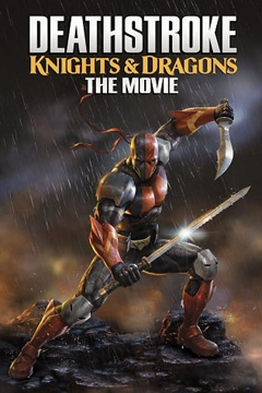 Deathstroke Knights & Dragons The Movie (2020) อัศวินเดธสโตรก และ มังกร เดอะมูฟวี่