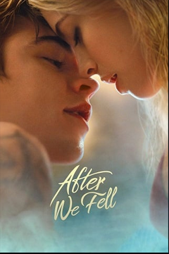 After We Fell (2021) อาฟเตอร์ วี เฟลล์