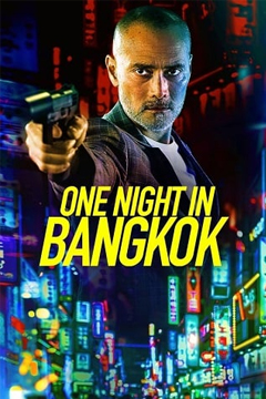 One Night in Bangkok (2020) คืนนึงในกรุงเทพ